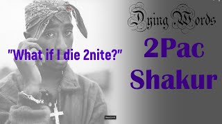 Dying Words: Tupac Shakur
What if I die 2nite?
I was writing a song about dying, when I noticed that everyone who writes or sings about death, dies ... and usually tragically.
Tupac Shakur was one of the most influential and successful rappers of all time. In 1995, his lyrics moved from introspective to Gangsta rap (a controversial hip-hop subgenre whose lyrics assert gang culture and values). His tracks include Bury Me a G, How Long Will They Mourn Me?, Cradle to the Grave, Death Around the Corner and If I Die 2Nite.
In 1996, in true gangster style, a rival gang pulled beside Tupacs BMW and rapidly fired, hitting Tupac four times. He died in a Las Vegas hosptial one week later.
Side Note: I quickly reworked the theme of my tune to be about returning home through space and time (totally not dying). I then dropped the lyrics and turned the melody into a guitar instrumental. That should be safe (https://youtu.be/1FuUKGrjEGY)! Dying Words: Tupac Shakur
