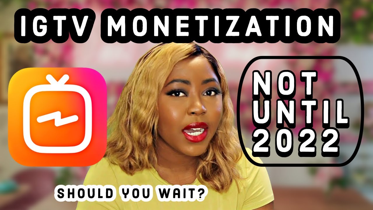 IGTV monetization UPDATE on the delay | how to make money on Instagram ADS 2021 policy and rules