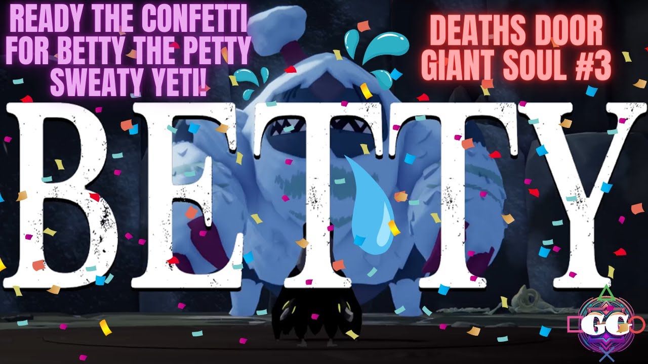 deaths door boss fight - betty yeti!  - giant soul #3/3 - Gadzooks gaming gameplay !