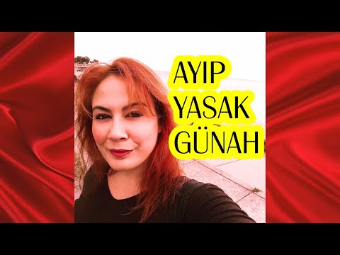 AYIP, YASAK, GÜNAH !!!