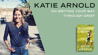 Random House’s Writer's Routine: Katie Arnold on writing your way through grief