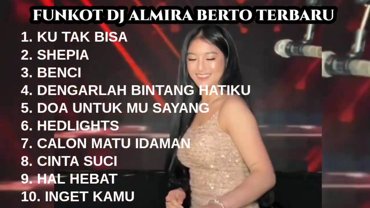 FUNKOT DJ ALMIRA BERTO TERBARU || FUNKOT VIRAL FULL ALBUM || FUNKOT KU TAK BISA