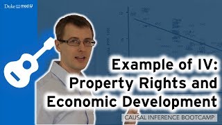 Example of IV: Property Rights & Economic Development: Causal Inference Bootcamp