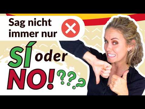 Sag nicht immer nur „Sí“ und „No“ – 20 bessere Antworten auf Spanisch!