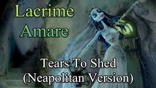 Lacrime Amare Tears To Shed - Neapolitan Version