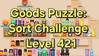 Goods Puzzle: Sort Challenge - Level 421 Goods Sorting