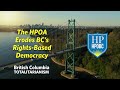 HPOA Erodes BCs Rights-Based Democracy #bcrising #hpobc #bcpolitics #bctotalitarianism