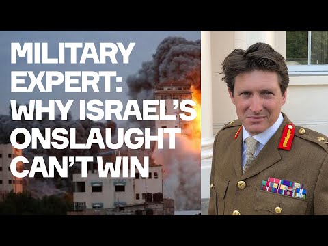 Why Israel's Onslaught Cant Win - W Major-General Charlie Herbert