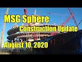 MSG Sphere Construction Update August 10 2020