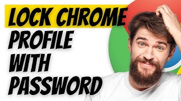 How to Lock Chrome Profile/Browser with Password