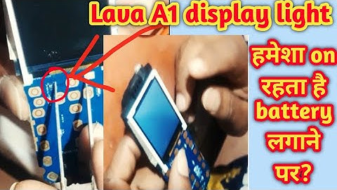 Lava A1 Battery lagate hi display backlight on ho jata hai || battery लगाते ही display light आन हो