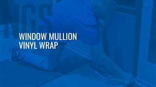 Window Mullion Vinyl Wrap Training Video