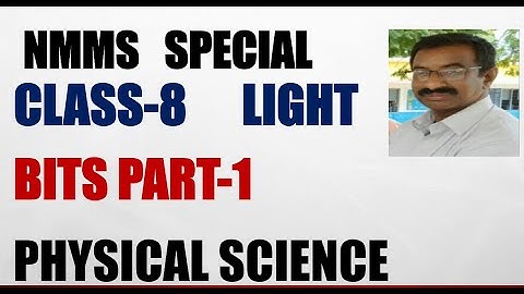 NMMS / LIGHT  BITS PART-1 / CLASS-8 / PHYSICAL SCIENCE