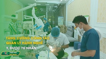 Tăng cường công tác quản lý hành nghề y, dược tư nhân – Hộp thư truyền hình | Thái Nguyên TV