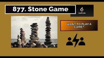 Stone Game  Made Easy with 2 Smart Solutions! 🗿 | LeetCode 877