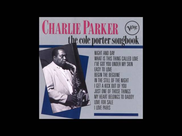 Charlie Parker - I've got you under my skin