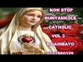 Nonstop Catholic Runyankole vol 3 Dj Adibayo 0751880329
