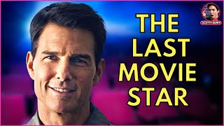 Tom Cruise | The Last Movie Star