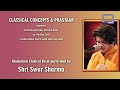 Classical concepts  prastaar  an evening of indian classical music  shri swar sharma