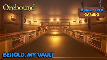 Building A Vault For Our Gold | Orebound Early Access - Part 5
