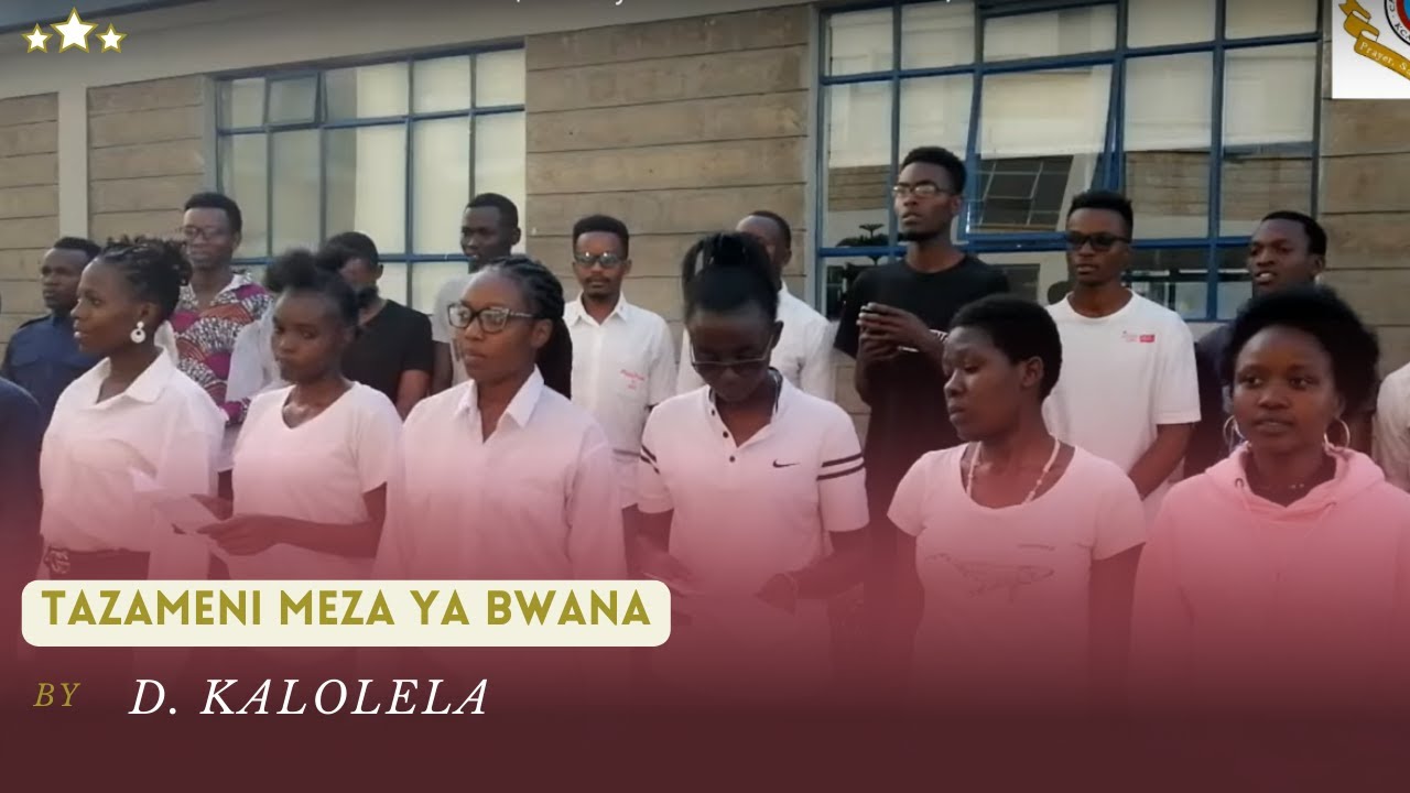 Tazameni Meza Ya Bwana   D Kalolela  Choir ya Mtakatifu Alexandro Chuo Kikuu cha KCA