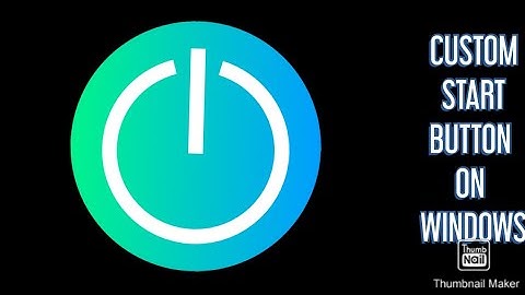 How to Change the Start Orb Button in Windows.