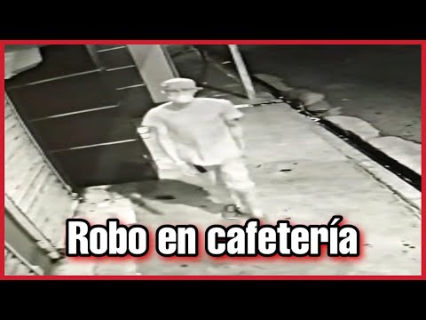 Cámara de vigilancia capta robo en cafetería SFM