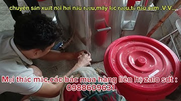 Giá Nồi Hơi Nấu Rượu 50kg Bằng Củi và Tủ Nấu Cơm 50kg Băng Củi Hiện Nay Là Bao Nhiêu #noihoidonghoa