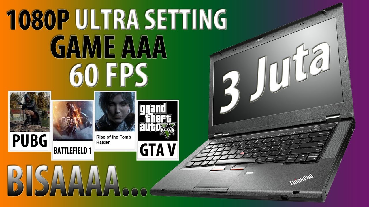 Laptop 3 JUTA Main Game AAA Rata Kanan 1080p? BISA, Begini  