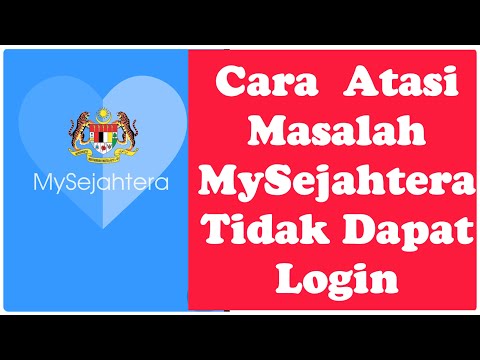 Cara Atasi Masalah MySejahtera Tidak Dapat Login