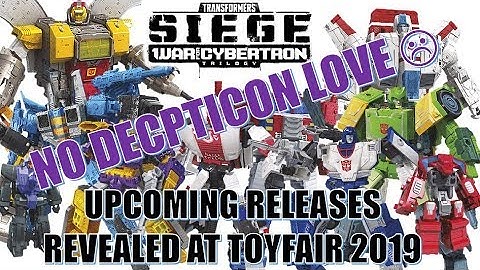Toy Fair 2019 Transformers Siege Reveals. No Decepticon Love😩😢