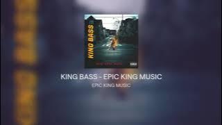 KING BASS - EPIC KING MUSIC