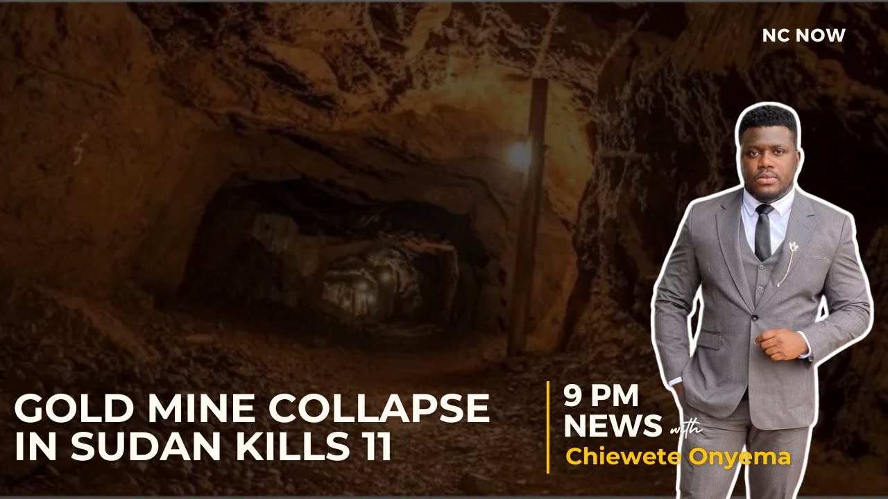 11 Miners Killed in Gold Mine Collapse in Sudan - 9 PM News, 29th June ...