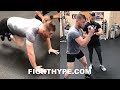 CANELO PUSHING HIS STRENGTH & CONDITIONING TO THE LIMIT; TRAINING NON-STOP FOR GOLOVKIN