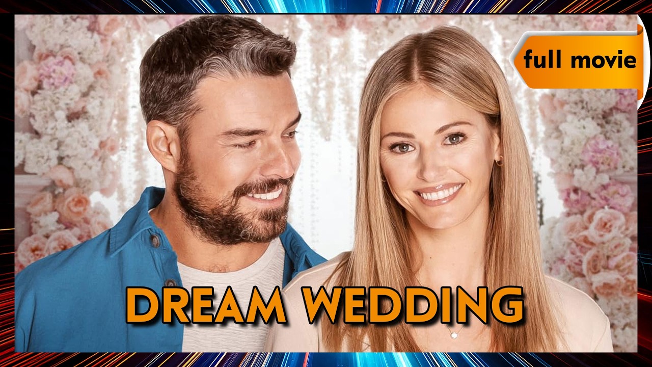 Dream Wedding | Full Movie | Romance