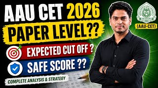 AAU CET 2026 Paper review & Expected cut-off|Veterinary safe score?