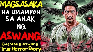 MAGSASAKA NA UMAMPON SA ANAK NG ASWANG l Kwentong Aswang l True Story