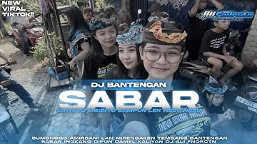 DJ BANTENGAN SABAR - SADEWOK | STYLE GAYENG VELOCITY VIRAL TIKTOK FROM DJ ALI FNDRCTN RIMEXX