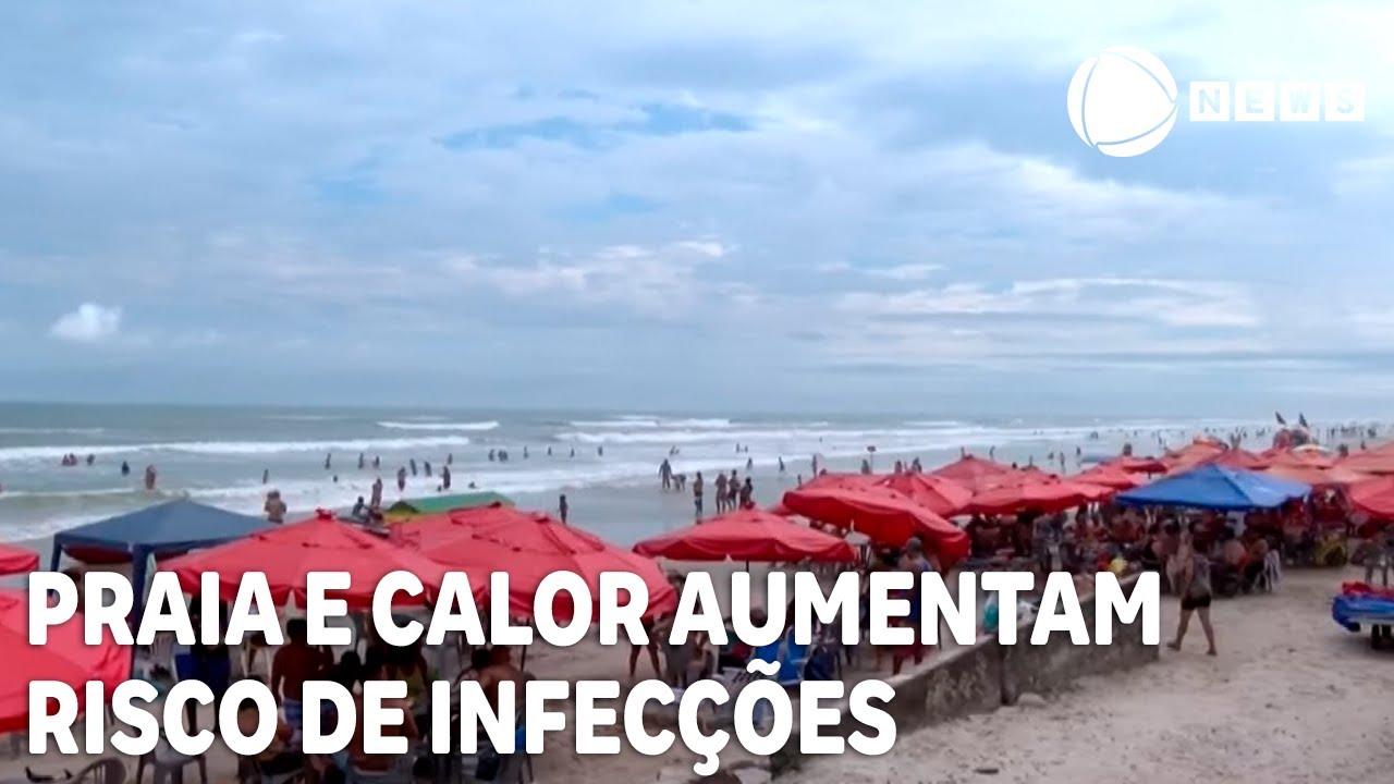 Praia e altas temperaturas aumentam o risco de infecções