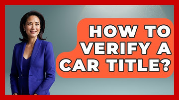 How To Verify A Car Title? - Car Collector Enthusiasts