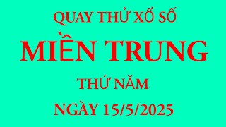 Quay thử kết quả xổ số Miền Trung ngày 15/5/2025.XS Bình Định - Quảng Trị - Quảng Bình