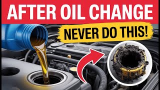 NEVER Do This After an Oil Change! (DESTROYS Your Engine Fast)