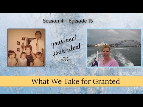 Season 4: Episode 15 - What We Take for Granted