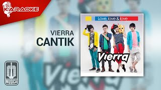 Vierra - Cantik ( Karaoke Video)