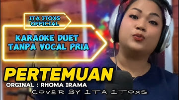 PERTEMUAN ~ RHOMA IRAMA FEAT NOER HALIMAH || KARAOKE DUET TAPA VOCAL COWOK
