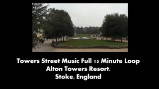 Alton Towers Towers Street Audio 2016-Present Full Loop