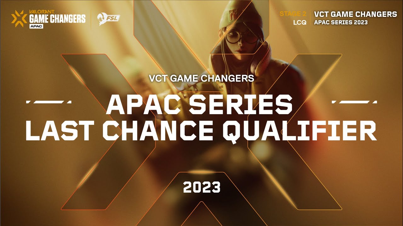 EN 2023 VCT Game Changers APAC Series Last Chance Qualifier - Day 3