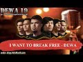 I WANT TO BREAK FREE - DEWA Karaoke