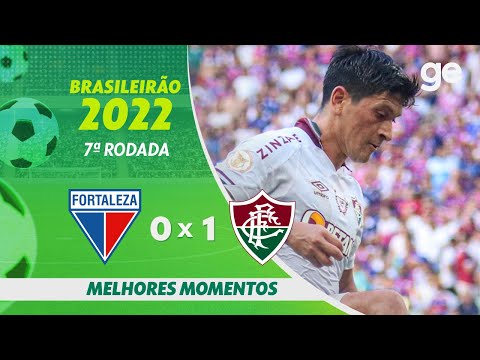 FORTALEZA 0 x 1 FLUMINENSE | MELHORES MOMENTOS | 7ª RODADA BRASILEIRÃO 2022 | ge.globo