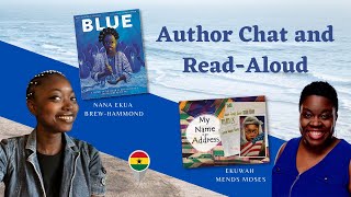 BLUE and MY NAME IS AN ADDRESS: Author Chat & Read-Aloud